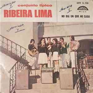 Conjunto Típico Ribeira Lima - No Dia Em Que Me Casei download flac