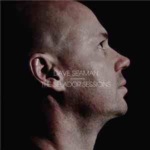 Dave Seaman - The Selador Sessions download flac