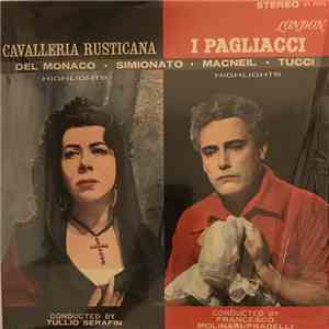 Del Monaco . Simionato . Macneil . Tucci Conducted By Tullio Serafin Conducted By Francesco Molinari-Pradelli - Highlights Cavalleria Rusticana & Pagliacci download flac