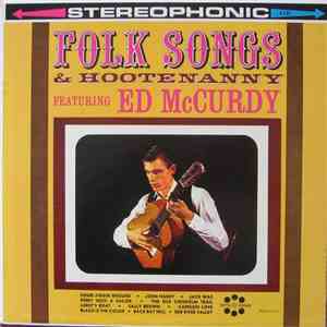 Ed McCurdy - Folk Songs & Hootenanny Featuring Ed McCurdy download flac
