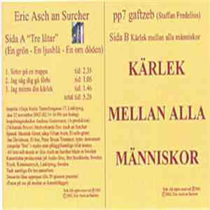 Eric Asch An Surcher / PP7 Gaftzeb - Tre Låtar (En Grön - En Ljusblå - En Om Döden) / Kärlek Mellan Alla Människor download flac