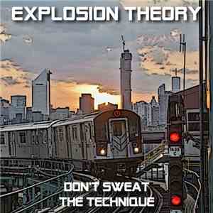 Explosion Theory - Don't Sweat The Technique download flac