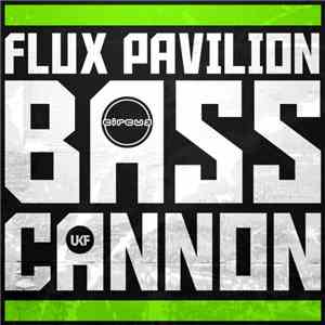 Flux Pavilion - Bass Cannon download flac