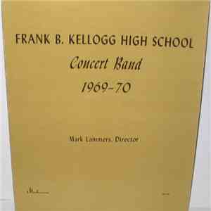 Frank B. Kellogg High School Concert Band, Mark Lammers - 1969-70 download flac