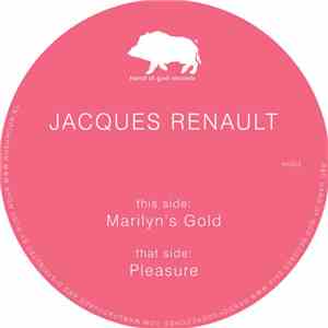 Jacques Renault - Marilyn's Gold / Pleasure download flac