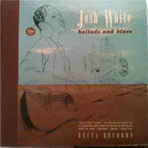 Josh White - Ballads And Blues download flac