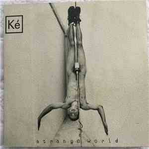 Ké - Strange World download flac