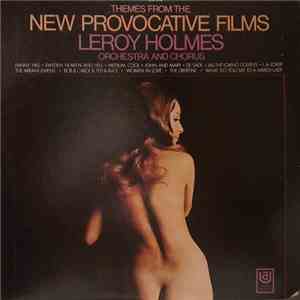 Leroy Holmes Orchestra And Chorus - Themes From The New Provocative Films download flac