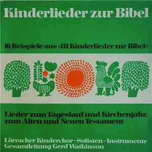 Lörracher Kinderchor - 16 Beispiele Aus "III Kinderlieder Zur Bibel" / Lieder Zum Tageslauf Und Kirchenjahr. Zum Alten Und Neuen Testament download flac