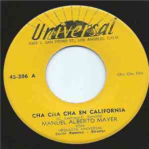 Manuel Alberto Mayer Con Orquesta Universal - Cha Cha Cha En California download flac