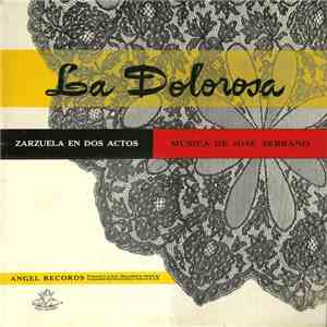 María Espinalt, Emilia Aliaga, Cayetano Renom, Marcos Redondo, Óscar Pol, Diego Monjó - La Dolorosa download flac