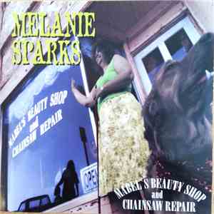 Melanie Sparks - Mabel's Beauty Shop and Chainsaw Repair download flac