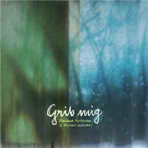 Michael Vesterskov, Marianne Mortensen - Grib Mig download flac