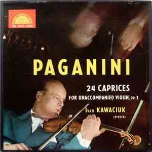 Paganini - Ivan Kawaciuk - 24 Caprices For Unaccompanied Violin, Op.1 download flac