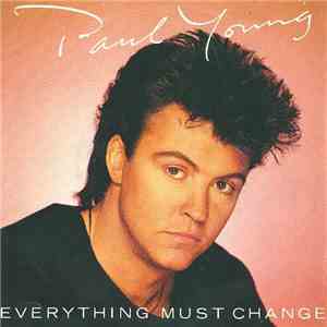 Paul Young - Everything Must Change download flac