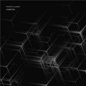 Philippe Laurent - Cassettes download flac