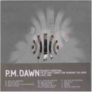 P.M. Dawn - Dearest Christian, I'm So Very Sorry For Bringing You Here. Love, Dad download flac