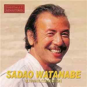 Sadao Watanabe - Ultimate Collection download flac