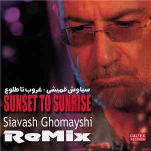 سیاوش قمیشی = Siavash Ghomayshi - غريب تا طلوع = Sunset To Sunrise (Remix) download flac