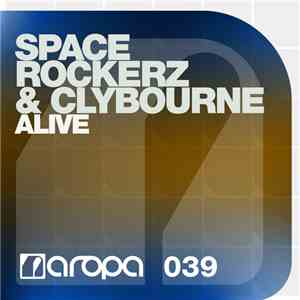 Space Rockerz & Clybourne - Alive download flac