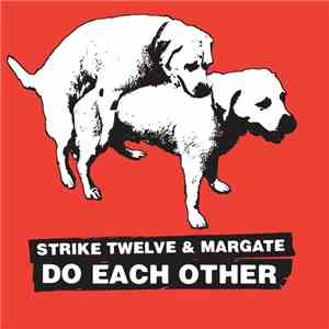 Strike Twelve, Margate - Do Each Other Vol. 1 download flac