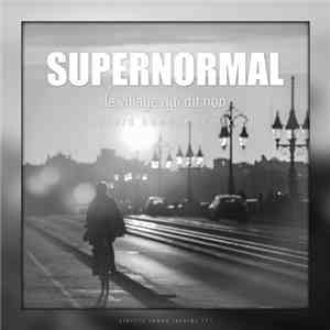 Supernormal - Le Village Qui Dit Non (Edvard Hunger Remixes) download flac