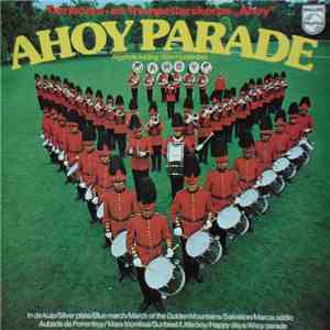 Tamboers- En Trompetterkorps "Ahoy" - Ahoy Parade download flac