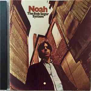 The Bob Seger System - Noah download flac