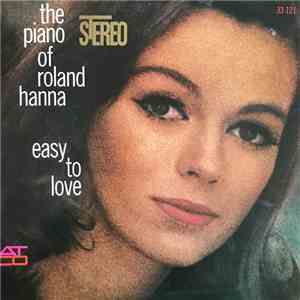 The Piano Of Roland Hanna - Easy To Love download flac