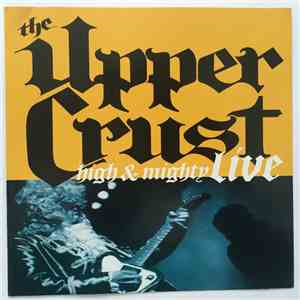 The Upper Crust - High and Mighty Live download flac