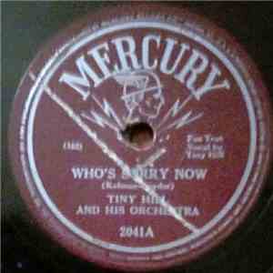 Tiny Hill And His Orchestra - Who's Sorry Now download flac