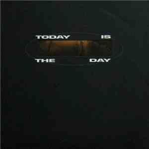 Today Is The Day - The Man Who Loves To Hurt Himself FLAC album