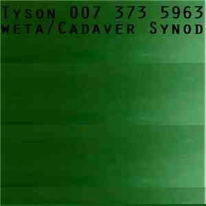 Tyson 007 373 5963 - weta/Cavader Synod download flac