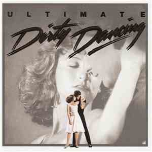 Various - Ultimate Dirty Dancing download flac