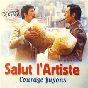 Vladimir Cosma - Salut L’Artiste / Courage Fuyons download flac