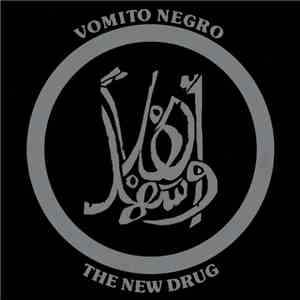 Vomito Negro - The New Drug download flac