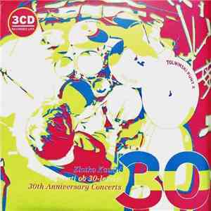 Zlatko Kaučič - Koncerti Ob 30-Letnici / 30th Anniversary Concerts download flac