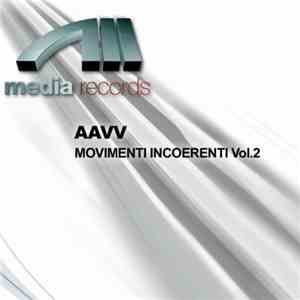 AAVV - Movimenti Incoerenti Vol.2 download flac