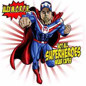 Alex M.O.R.P.H. - Not All Superheroes Wear Capes download flac