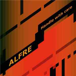 Alfre - Handle With Care download flac