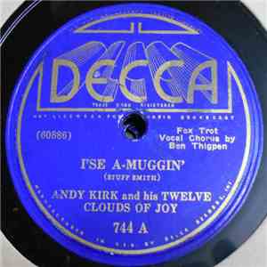 Andy Kirk And His Twelve Clouds Of Joy - I'se A-Muggin' / All The Jive Is Gone download flac