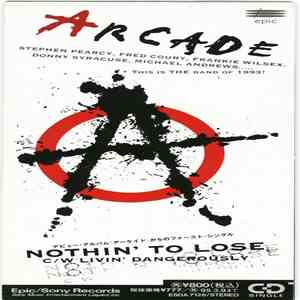 Arcade  = アーケイド - Nothin' To Lose = ナッシン・トゥ・ルーズ download flac