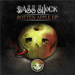 Bass Shock  - Rotten Apple EP FLAC album