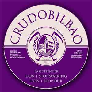 BassDefender - Don´t Stop Walking download flac