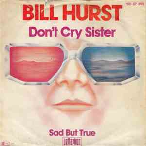 Bill Hurst  - Don't Cry Sister download flac