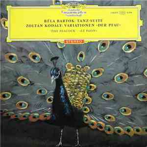 Béla Bartók - Zoltán Kodály - Tanz-Suite - Variationen "Der Pfau" download flac