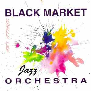 Black Market Jazz Orchestra - Art Attack download flac