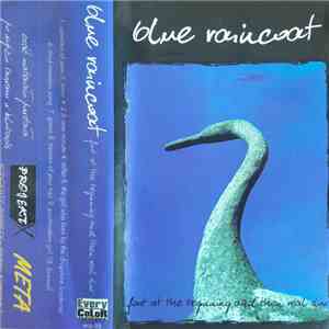 Blue Raincoat - Fast At The Beginning And Then Real Slow download flac