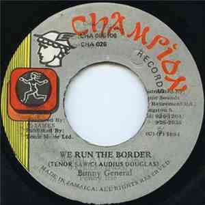 Bunny General - We Run the Border download flac