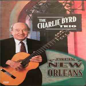 Charlie Byrd Trio - Live In New Orleans download flac